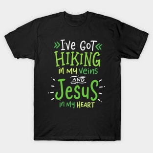 I've Got Hiking In My Veins & Jesus In My Heart T-Shirt